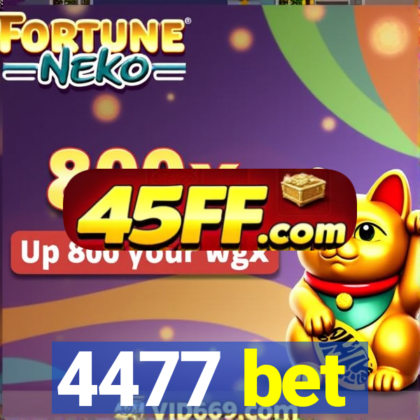 4477 bet